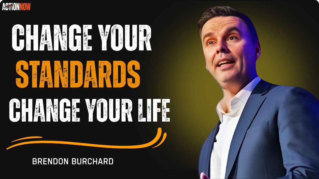 Your Life Won’t Change Until You Raise These 3 Standards| Brendon Burchard
