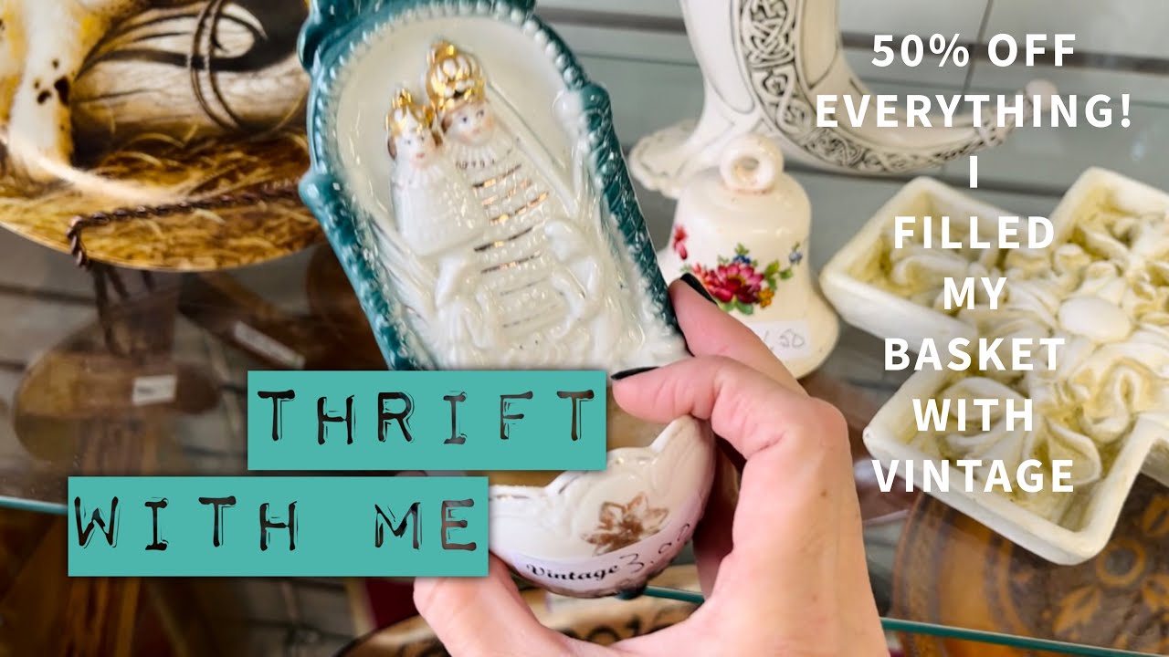THRIFT With ME | 50% Off Entire Store | I FILLED MY Basket With VINTAGE Home Decor & Collectables