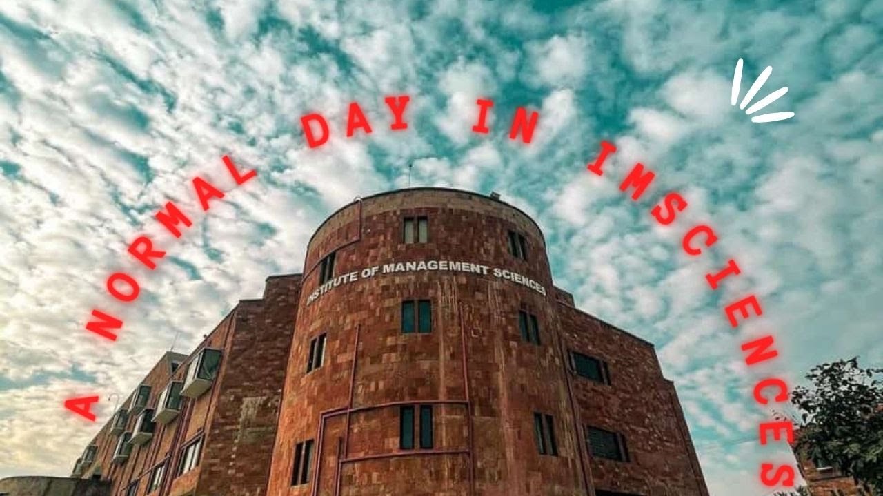Normal day imsciences | imsciences peshawar | imsciences life | student life