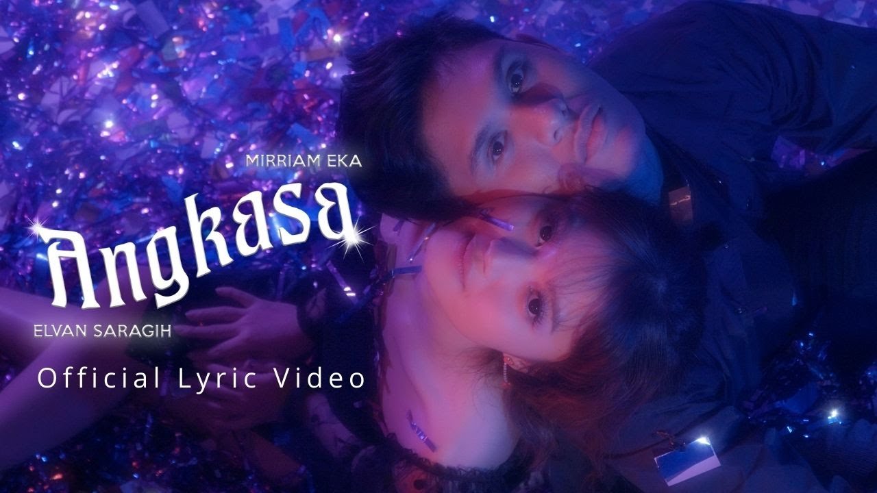 Elvan Saragih & Mirriam Eka - Angkasa (Official Lyric Video)