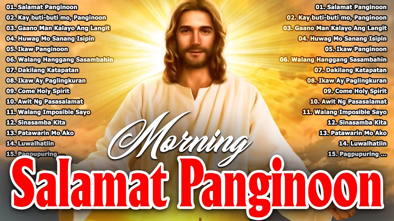 Best Morning Tagalog Christian Songs Salamat Panginoon 🙏 Kay Buti Buti Mo Panginoon 2024