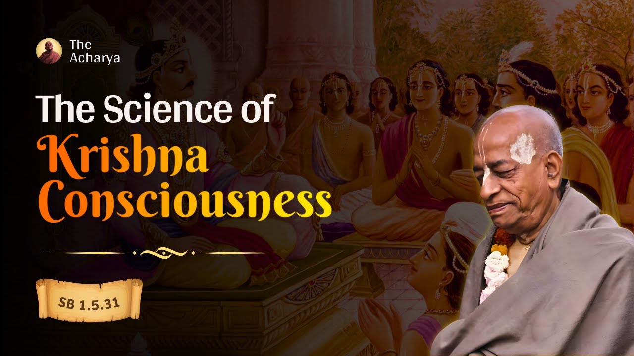The Science of Krishna Consciousness | SB 1.5.31 | Vrindavan, India | Srila Prabhupada