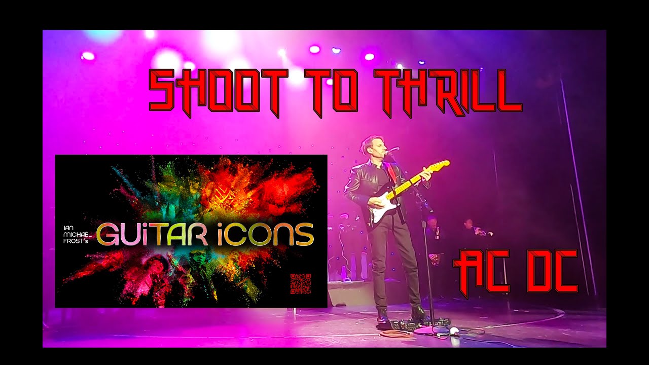 GUITAR ICONS SHOW - SHOOT TO THRILL - AC-DC (SHORT)