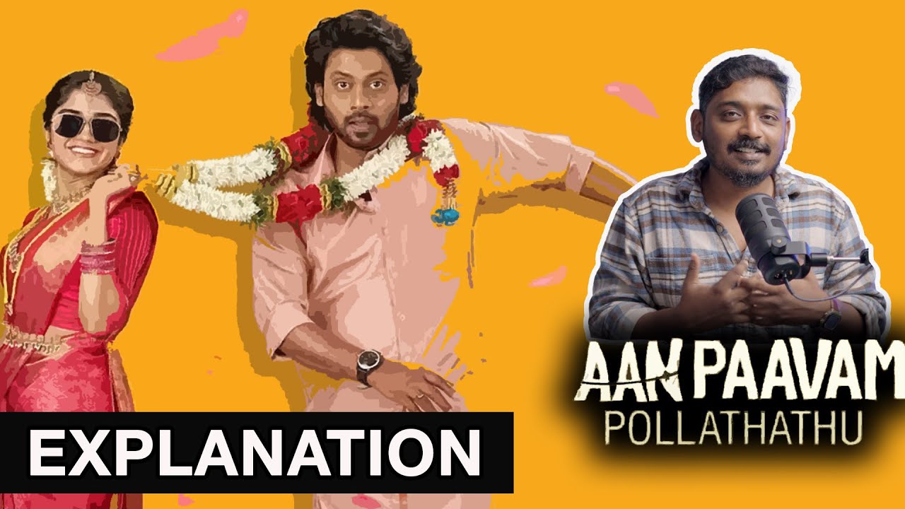 Aan Paavam Pollathathu Explained in Malayalam by @UnniVlogs