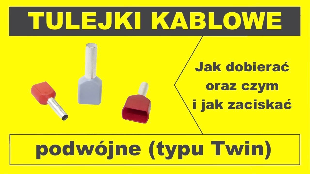 🛠 Jak dobrać i zaciskać podwójne końcówki kablowe tulejkowe typu Twin