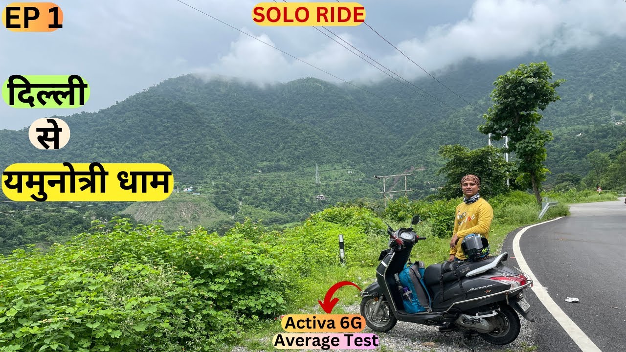 Finally Nikal Gai Yamunotri Dham 😍| Long Ride | Honda Activa 6G | Solo Ride |  EP 1