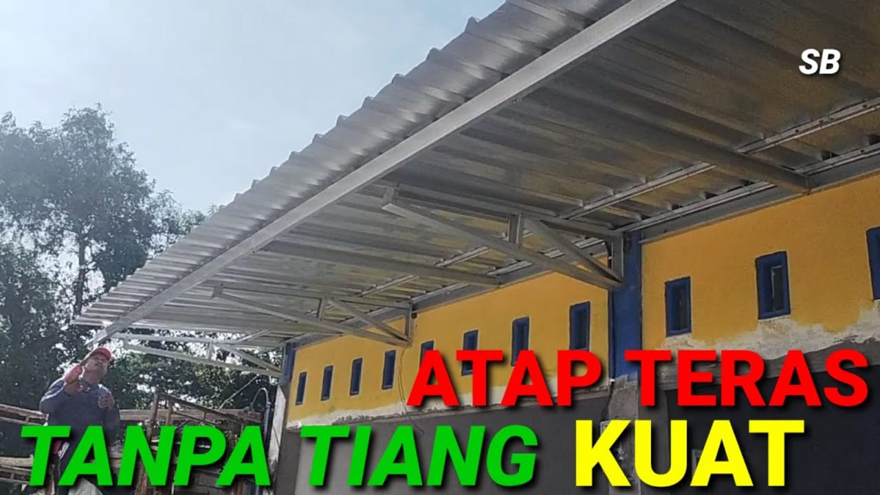 CARA MEMBUAT ATAP TERAS TANPA TIANG || ATAP TERAS BAJA RINGAN TANPA TIANG || KANOPI TANPA TIANG