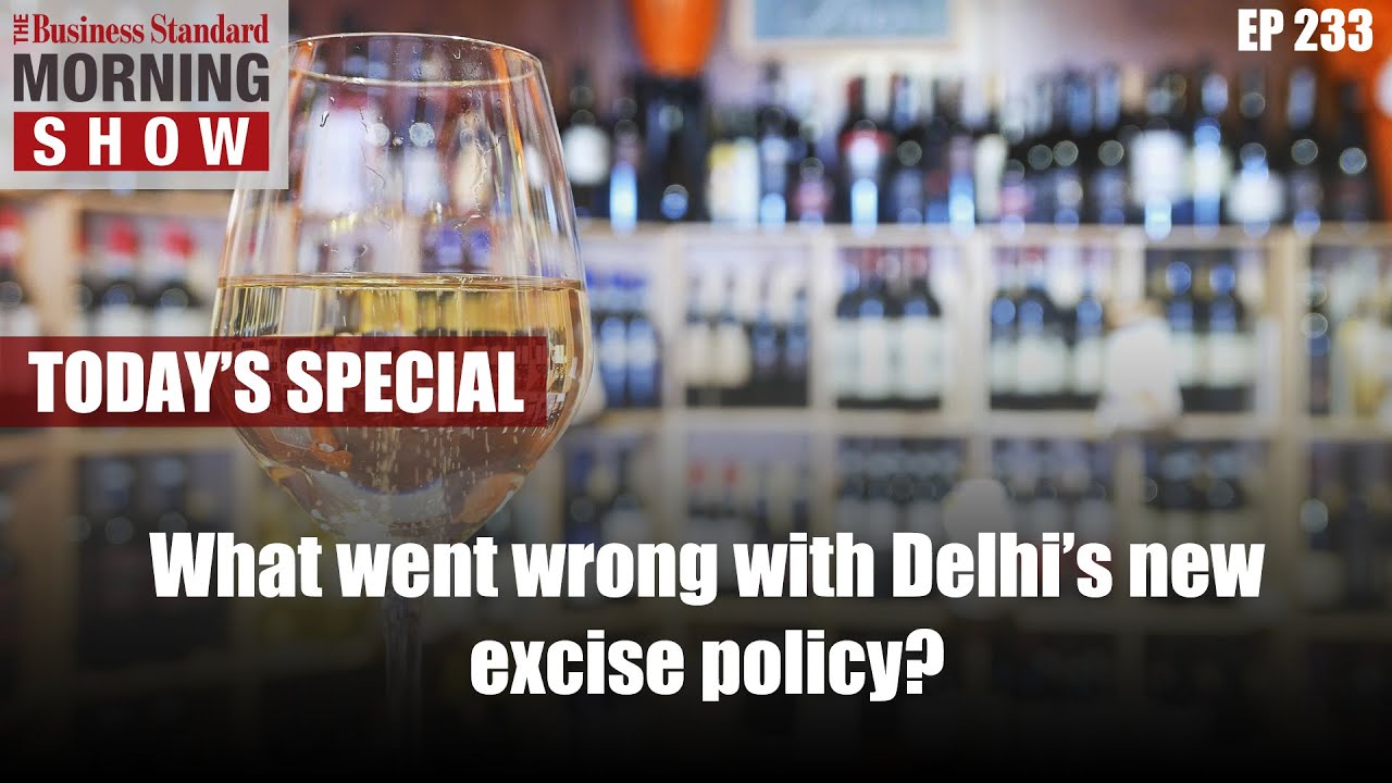 What went wrong with Delhi&rsquo;s new excise policy?