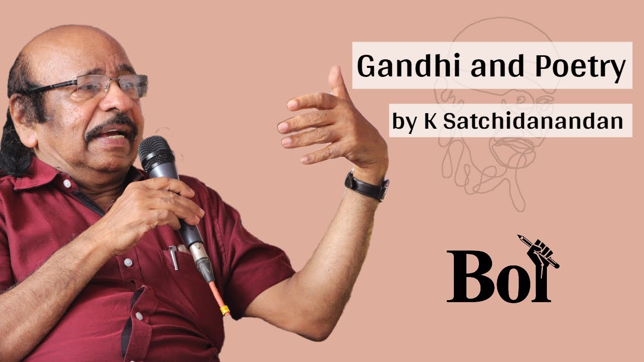 Bol | K Satchidanandan reads 'Gandhi and Poetry'