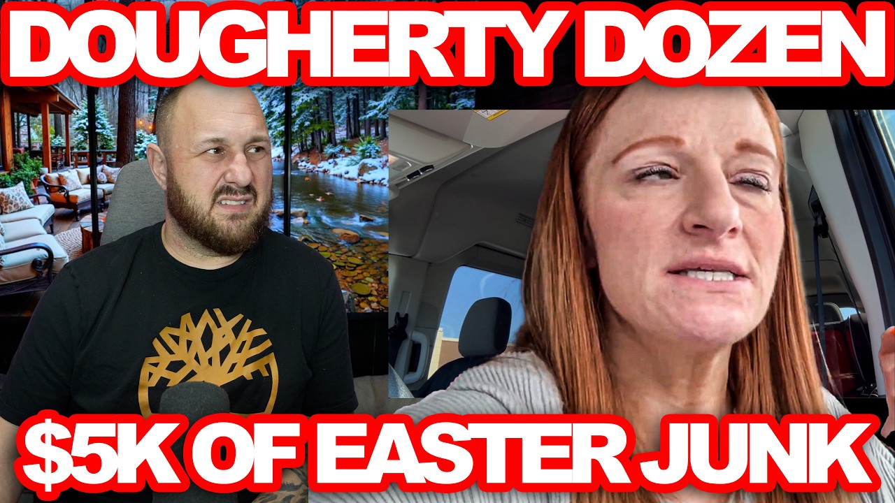 Dougherty Dozen Spends $5k On This Years Easter Haul! COMFORT SNARK