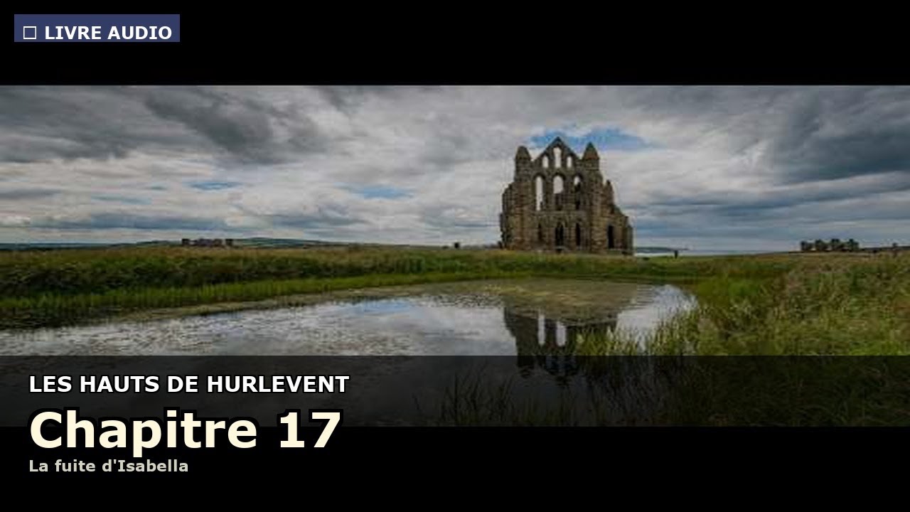 Les Hauts de Hurlevent – Chapitre 17 – Livre audio multi‑voix (Wuthering Heights)