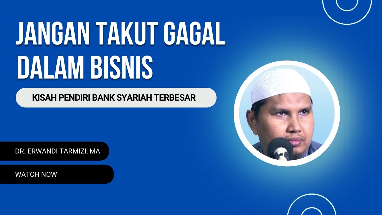Takut Gagal dalam Usaha? Dengarkan Ini! | Ustadz Erwandi Tarmizi