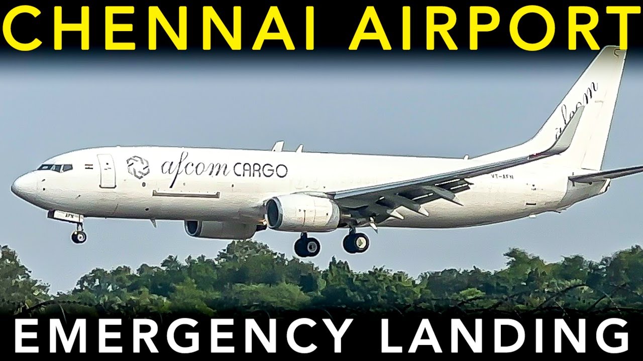 EMERGENCY LANDING at CHENNAI AIRPORT !!!! Chennai based AFCOM CARGO Boeing B737-800