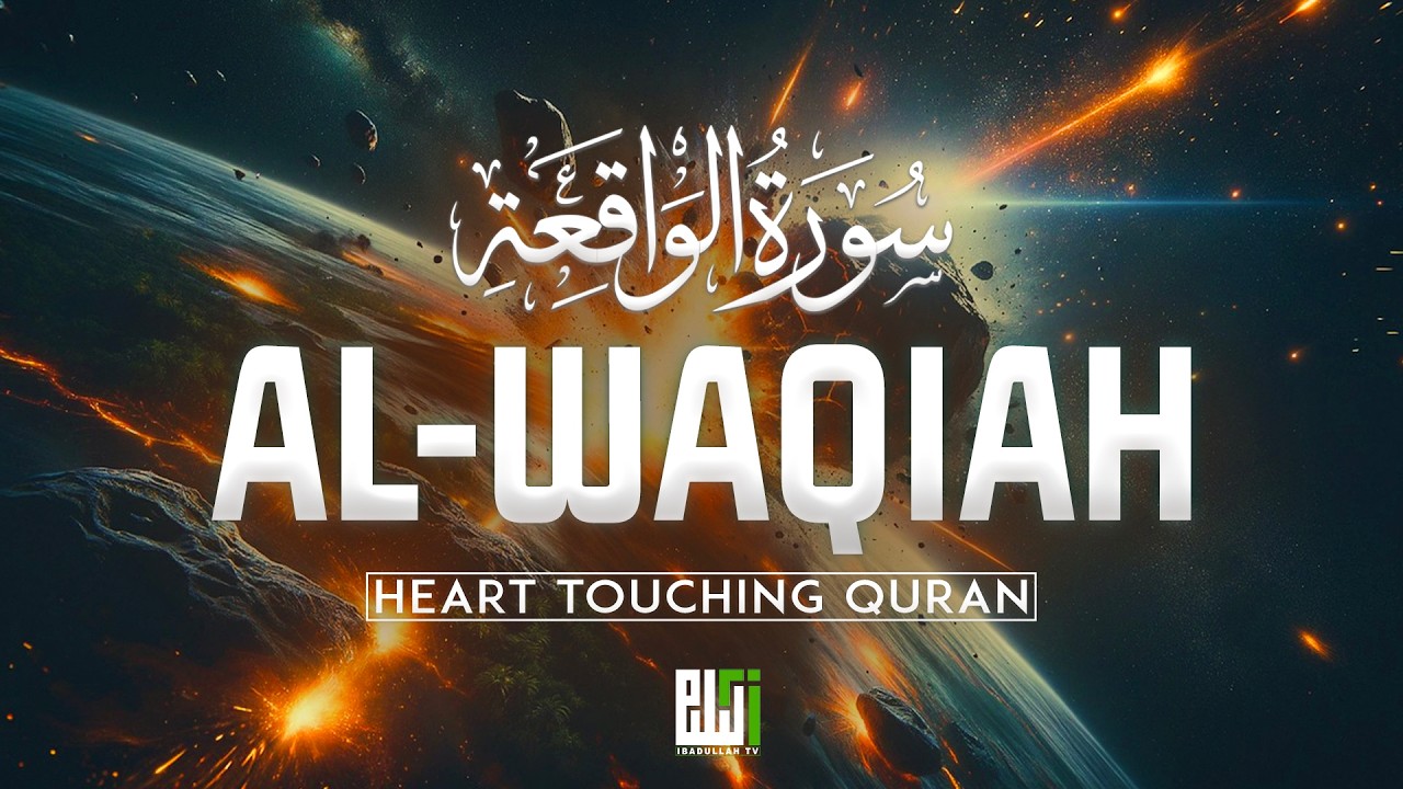 Surah Waqiah سورة الواقعة | Peaceful & Soothing Quran for Sleep, Stress & Healing | Quran for Sleep