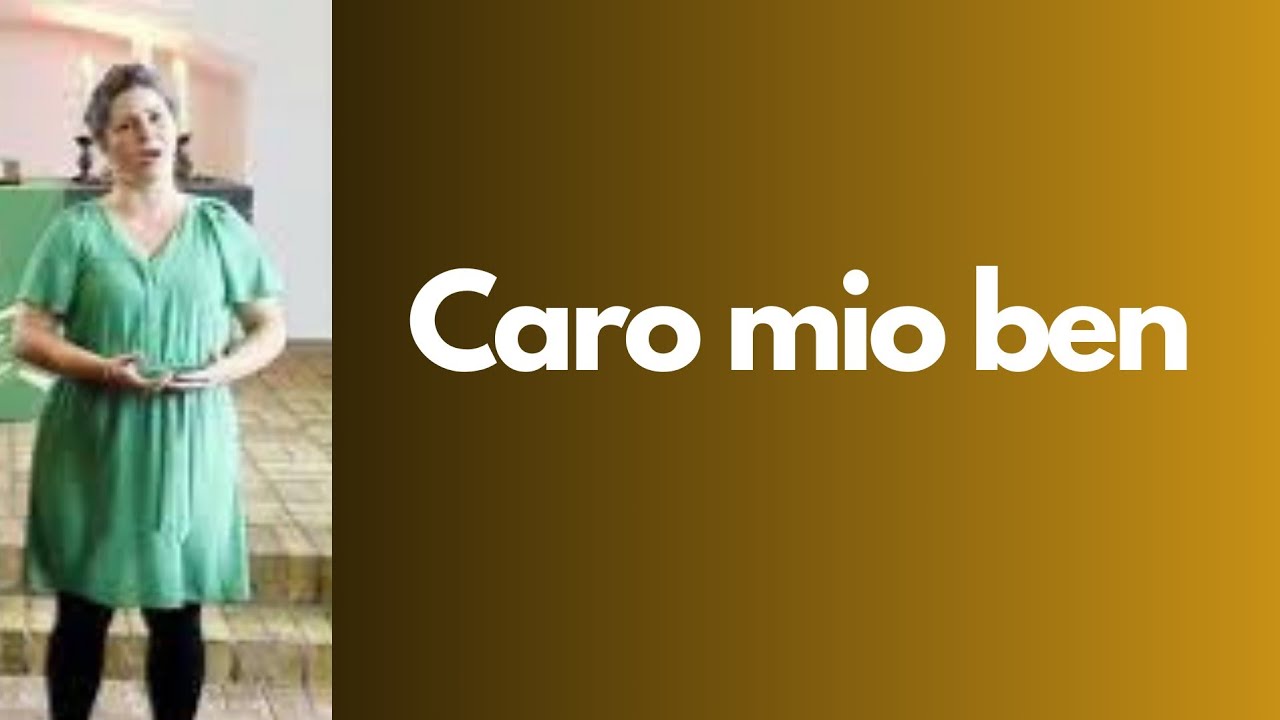 Caro mio ben / Giuseppe Tommaso Giovanni Giordani / Karolin Schell, Soprano + Markus Schell, Piano
