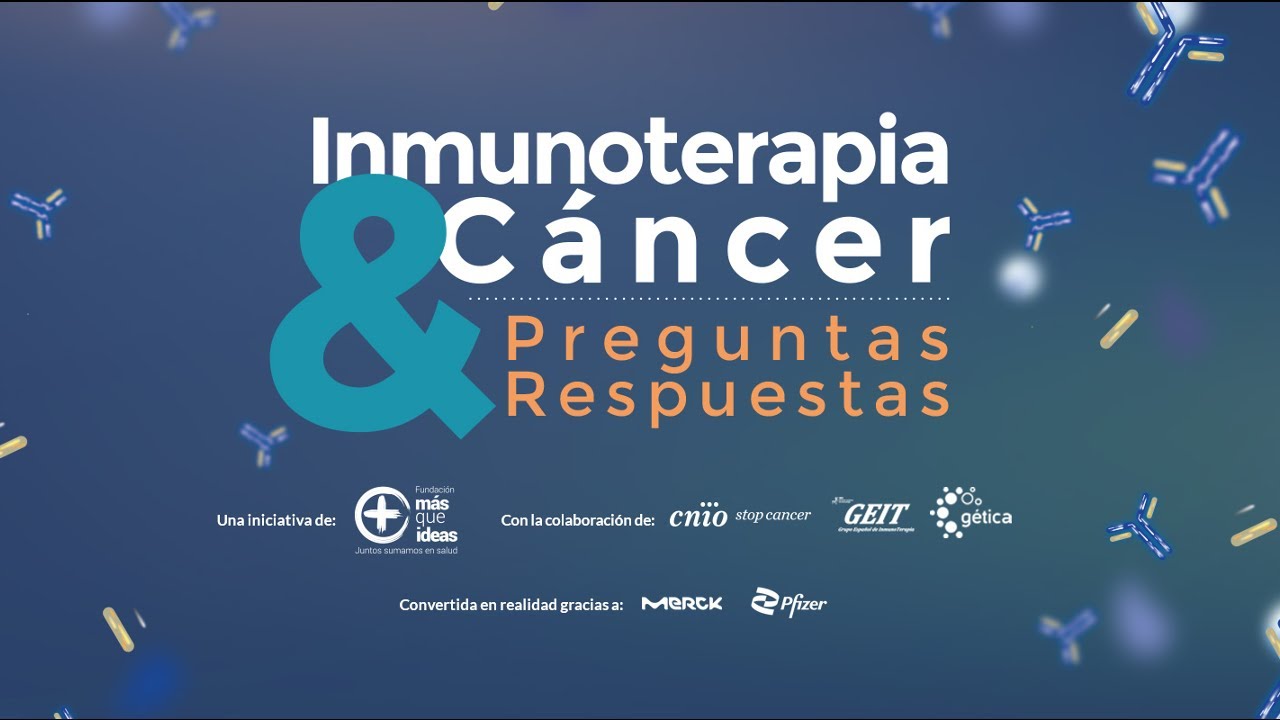 💡📽️ Inmunoterapia y cáncer. Preguntas y respuestas 🧬❓