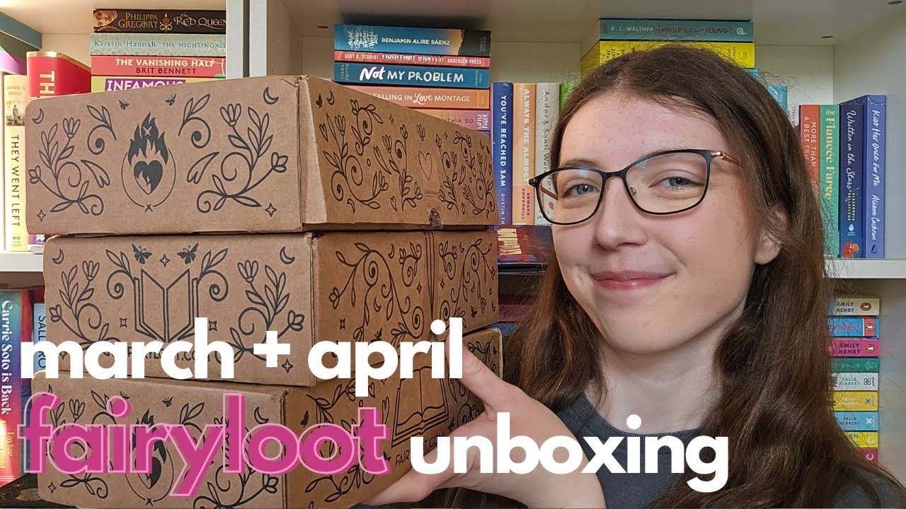 march & april 2025 fairyloot unboxing 🧚🏼‍♀️✨ adult, romantasy & ya