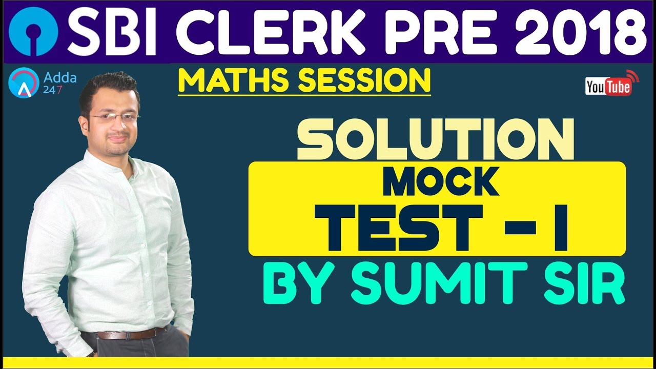 Mock Test - 1 Solution For SBI Clerk Pre By Sumit Sir | Maths