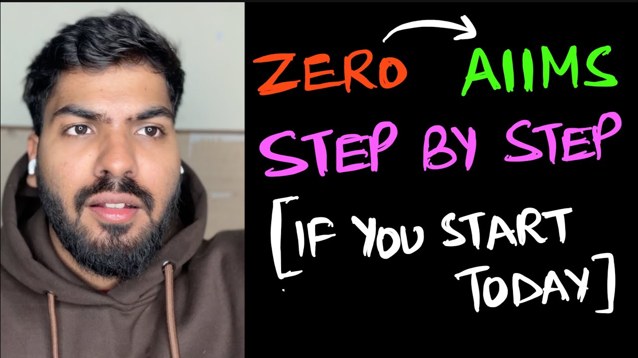 ZERO to AIIMS | Step by step guide if you start today l can you crack NEET if you start today?