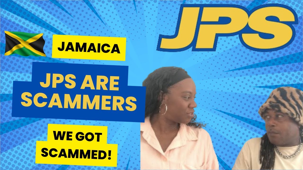 JPS ARE SCAMMERS. WE GOT SCAMMED BY JAMAICA PUBLIC SERVICE