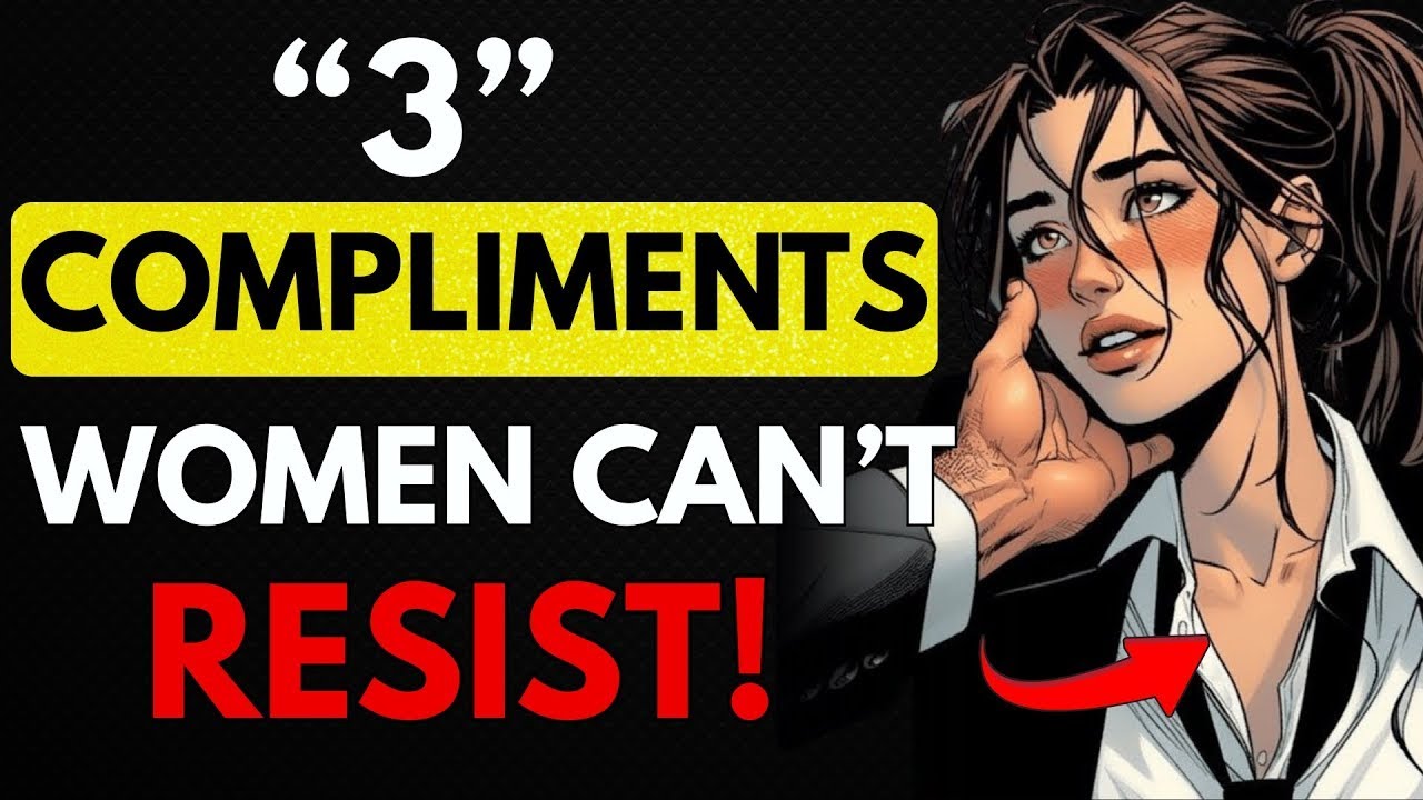 3 Compliments Women Secretly Crave (But Almost Never Hear) | Female Psychology | Stoicism