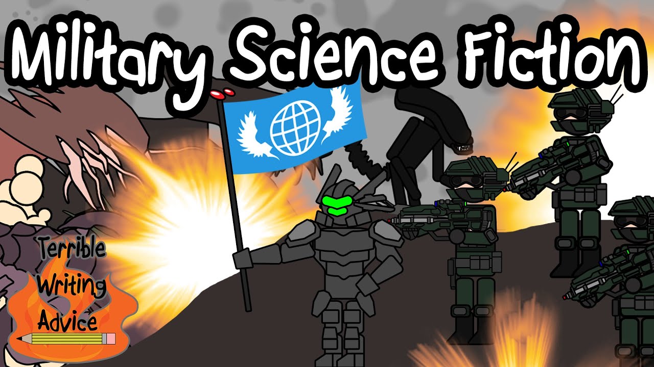 MILITARY SCIENCE FICTION - Terrible Writing Advice