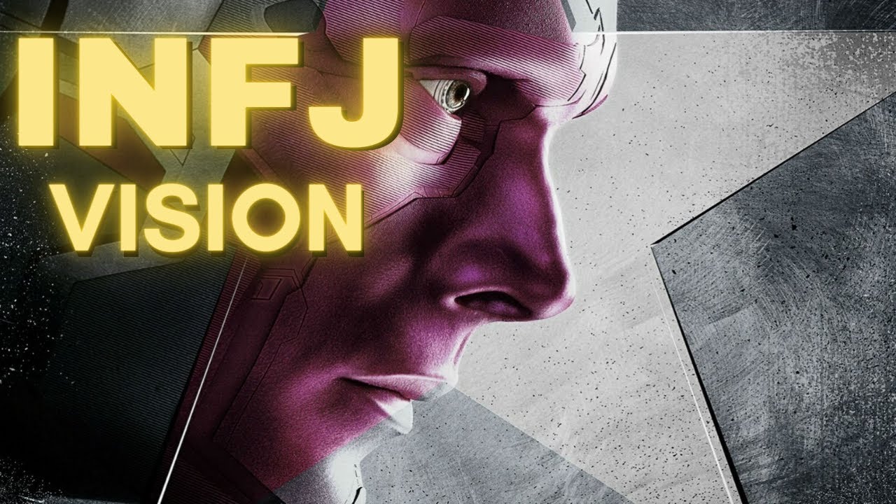 Vision: INFJ Personality Explained | INFJ Superhero Breakdown