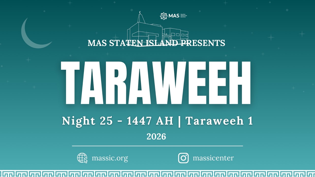 Ramadan Night 25 | Taraweeh 1 | MAS Staten Island Center
