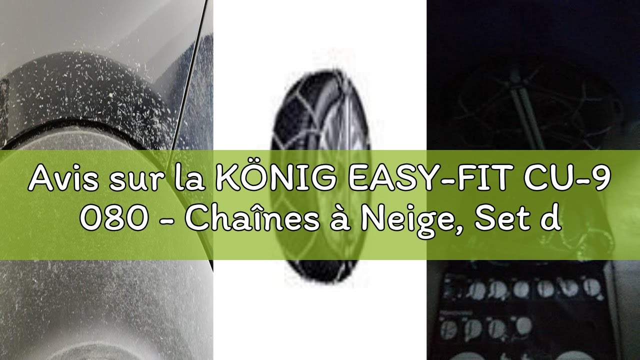 Avis sur la KÖNIG EASY-FIT CU-9 080 - Chaînes à Neige, Set de 2