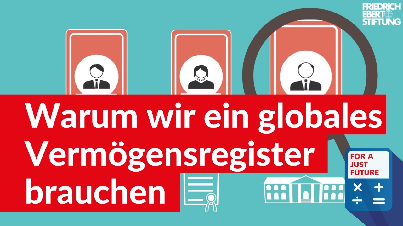Warum wir ein globales Verm&ouml;gensregister brauchen | #Erkl&auml;rfilm