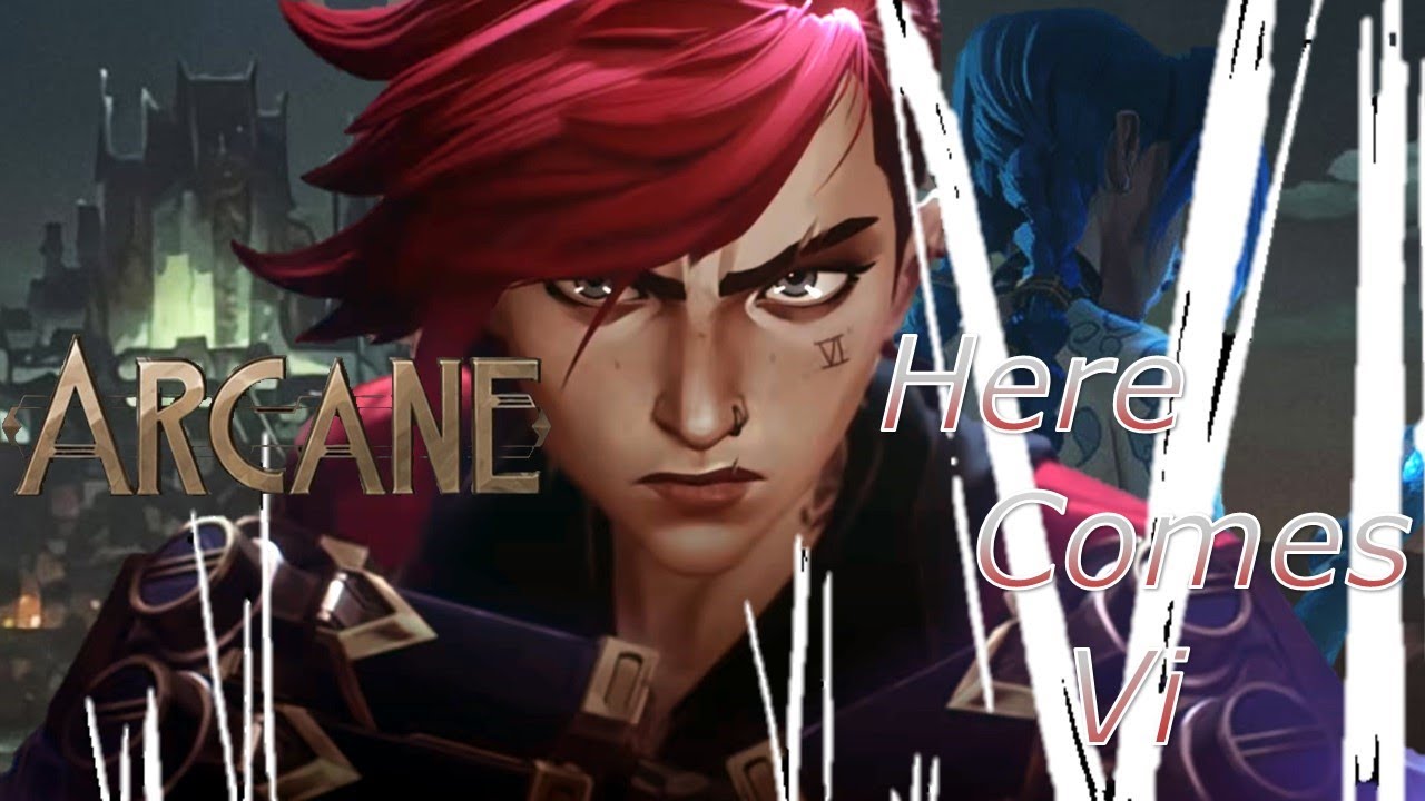Here comes Vi Lyric Amv Arcane
