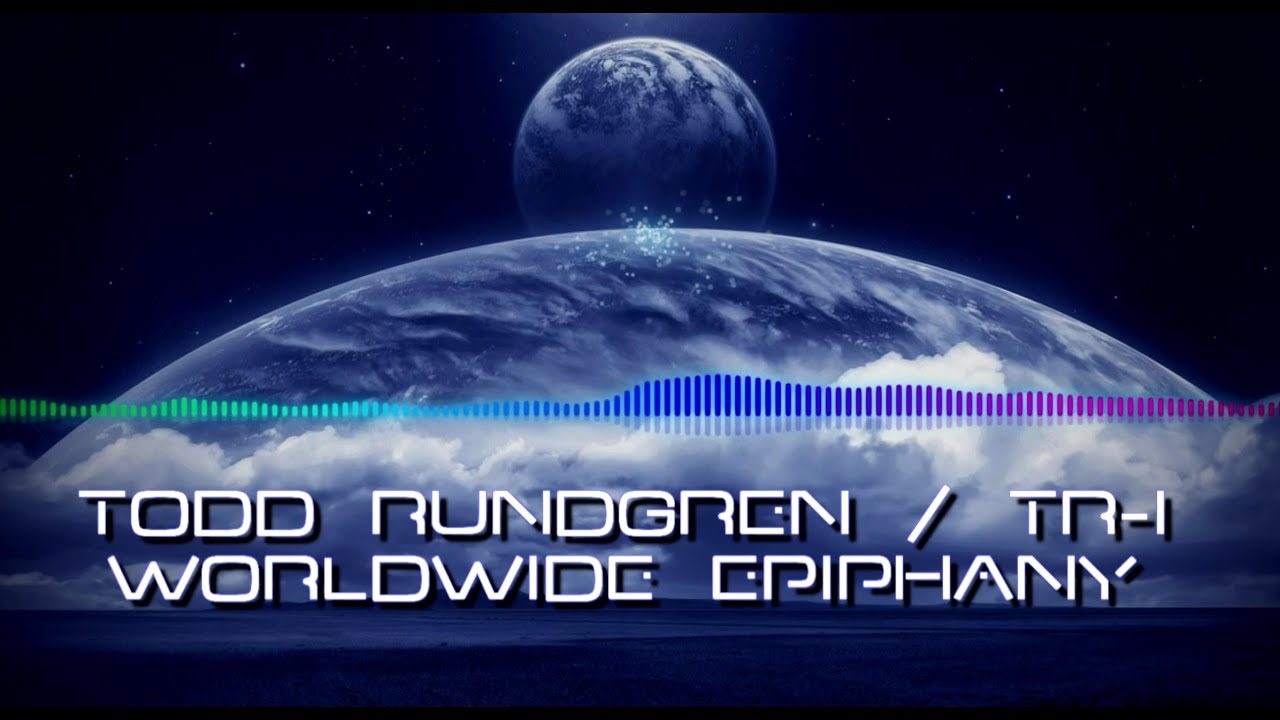 WORLDWIDE EPIPHANY  - Todd Rundgren