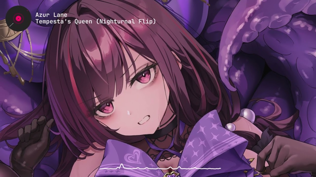 [Azur Lane] - Tempesta's Queen (Nighturnal Flip)