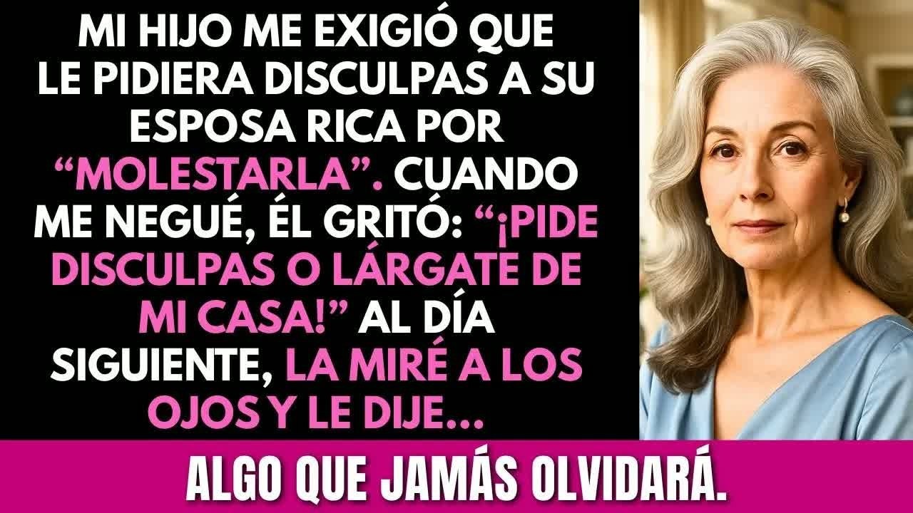“Pide disculpas o sal de mi casa” gritó mi hijo. Me exigió disculparme con su esposa. Entonces yo...