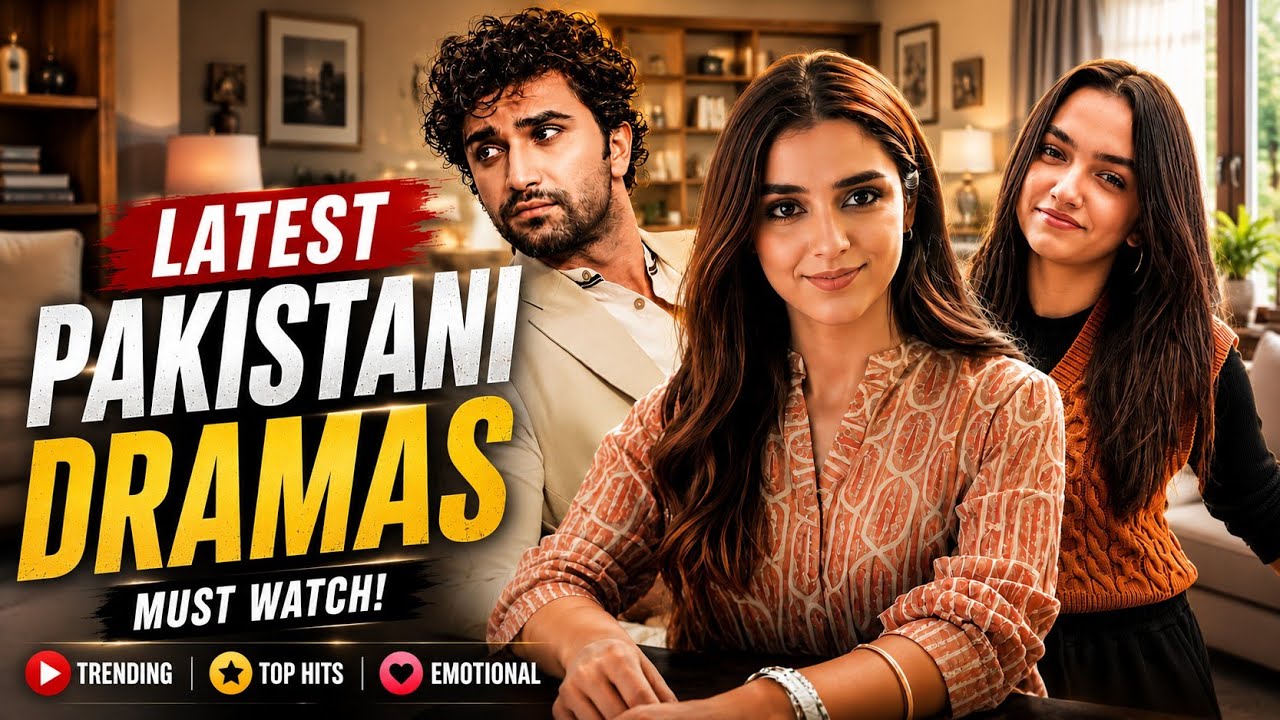Top 5 Latest Pakistani Drama