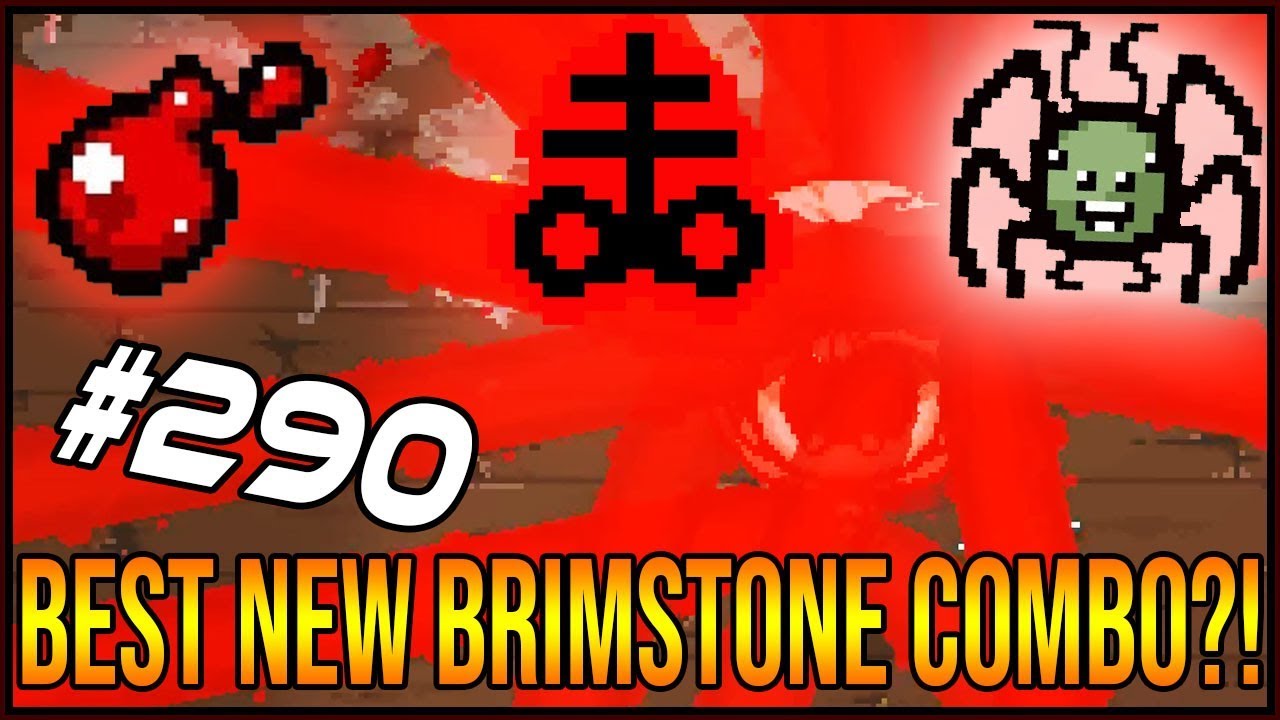 Best NEW Brimstone Combo?! - The Binding Of Isaac: Afterbirth+ #290