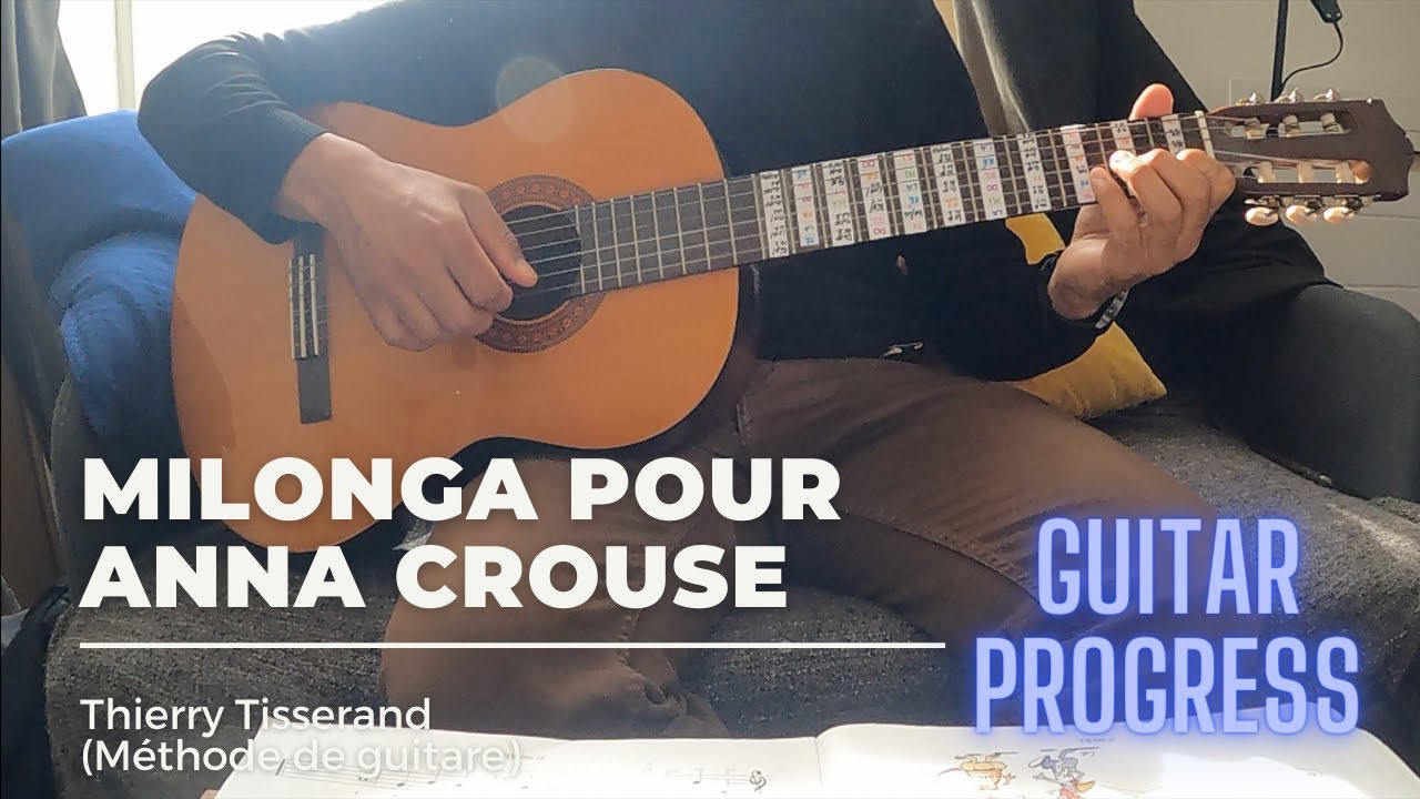 MILONGA POUR ANNA CROUSE THIERRY TISSERAND GUITARE APPRENTISSAGE