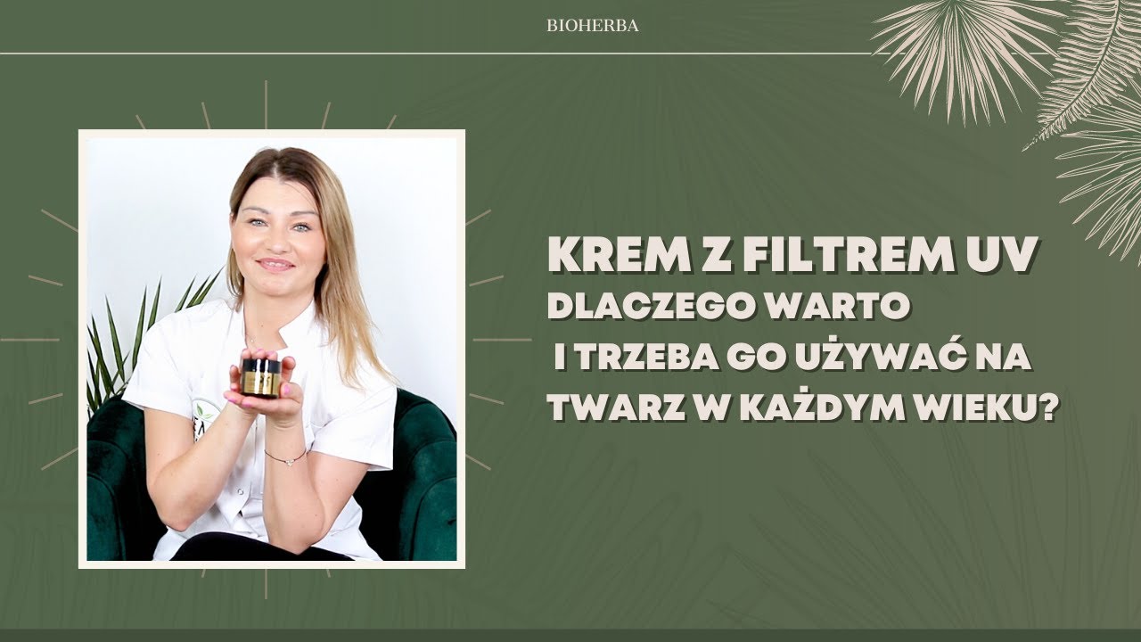 Krem z filtrem. Dlaczego warto i trzeba go używać na twarz w każdym wieku?