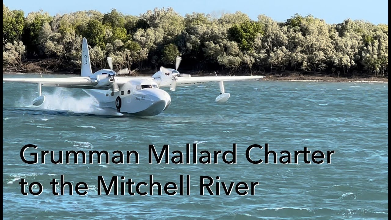 Grumman Mallard Charter to the Mitchell River