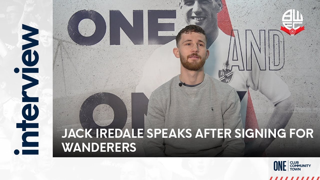 JACK IREDALE | Defender speaks after signing for Wanderers