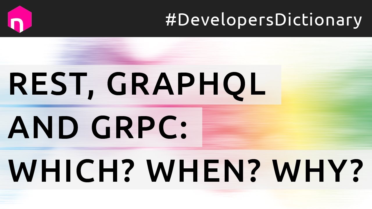 REST, GraphQL and GRPC: Which? When? Why? // English