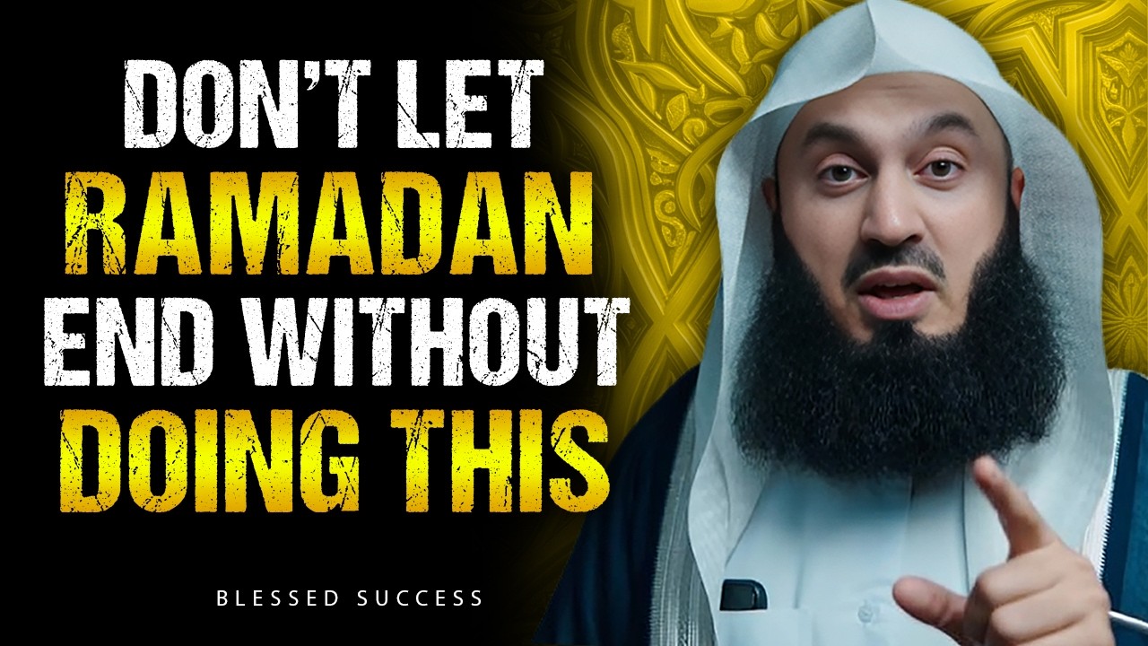 Don't Let Ramadan End Without Doing This | Mufti Menk