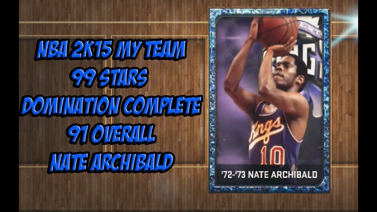 NBA 2K15 99 Stars Domination!! SAPPHIRE NATE ARCHIBALD!!