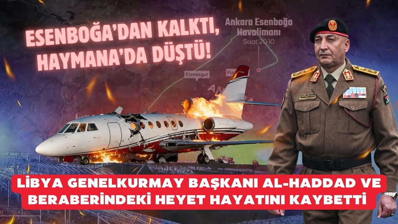 Esenboğa’dan Trablus’a gidiyordu, Haymana’da düştü! Al-Haddad dahil 8 kişi hayatını kaybetti