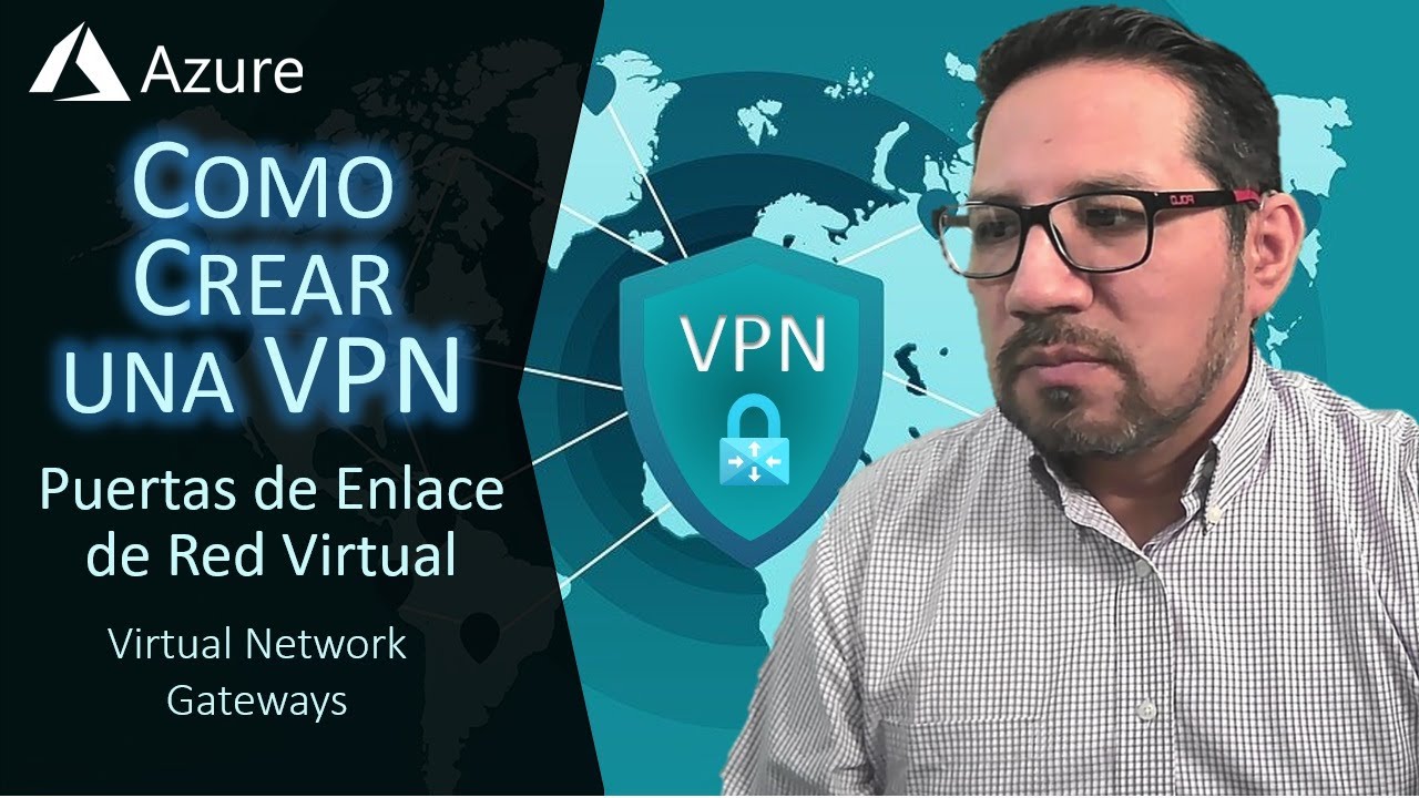 como crear una VPN puerta de enlace de redes virtuales en Microsoft Azure