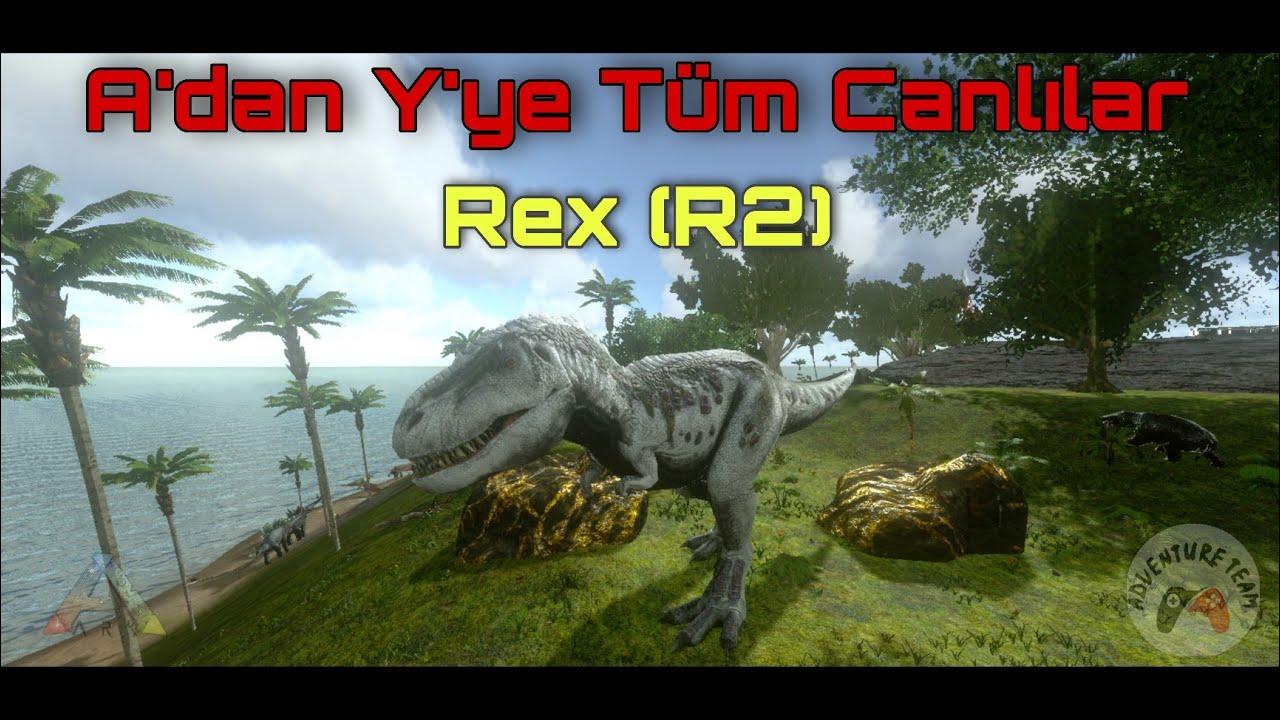 A'dan Y'ye Ark Mobile Canlıları | Rex (R2)