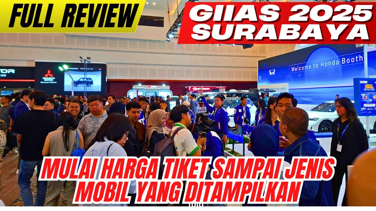 FULL REVIEW GIIAS SURABAYA 2025. MULAI TIKET MASUK DAN OBRAL MOBIL MURAH
