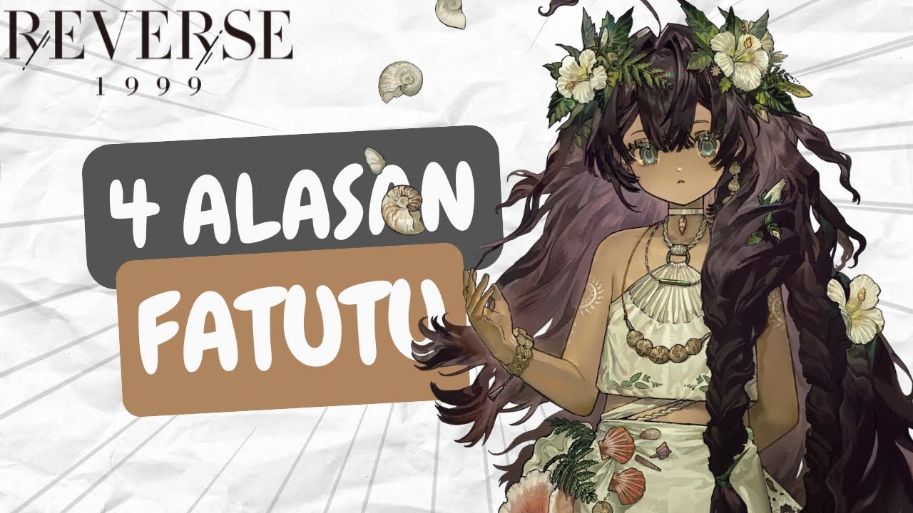 4 ALASAN GACHA FATUTU || REVERSE: 1999 INDONESIA