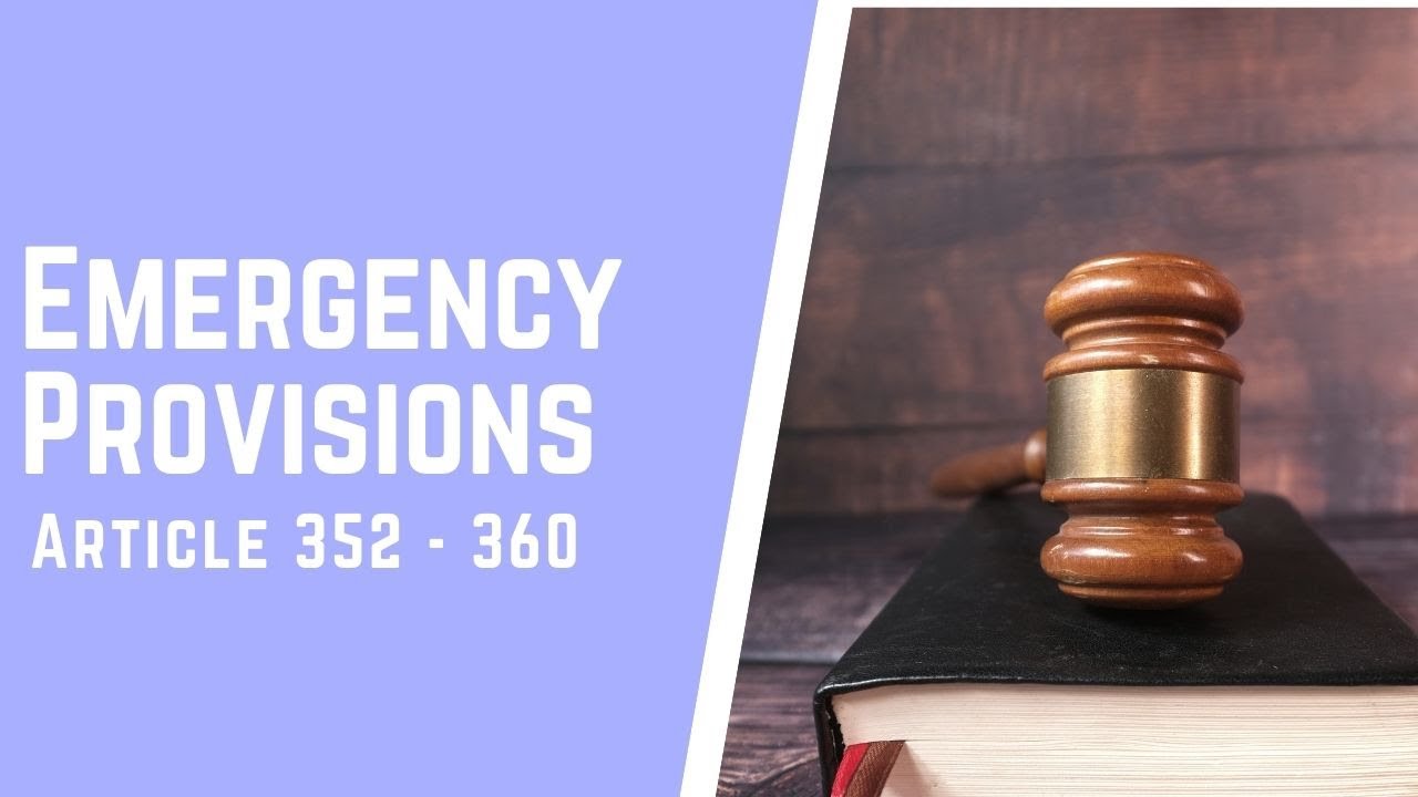 Emergency Provisions || Article 352 - 360 || Constitution of India