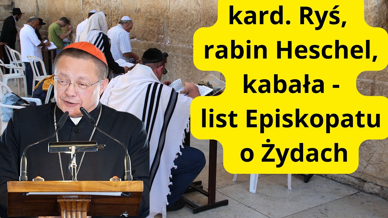 Kard. Ryś, rabin Heschel  i kabała: list Episkopatu o  Żydach. Biskupi mają  odwiedzić synagogi